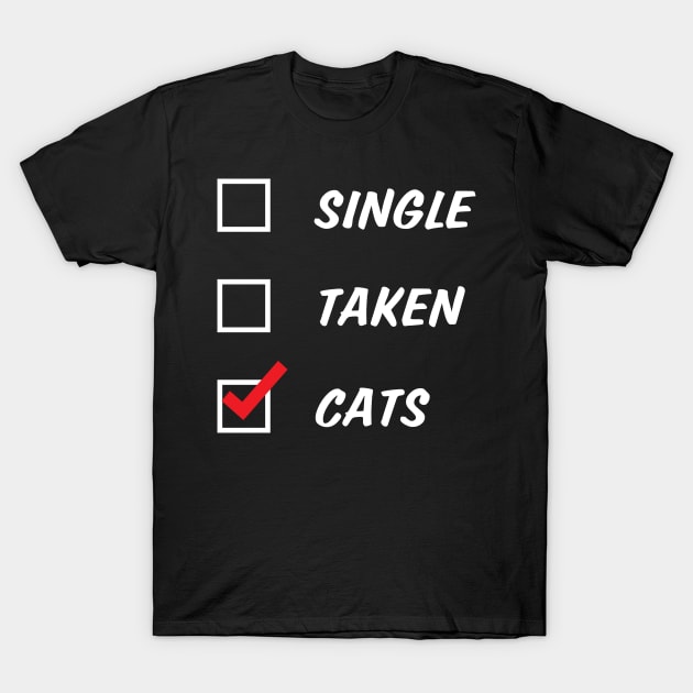 Single Taken or Cats T-Shirt by NovaTeeShop